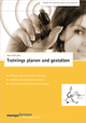 Trainingskonzept: Trainings planen und gestalten
