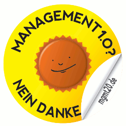 Management 1.0? Nein Danke!